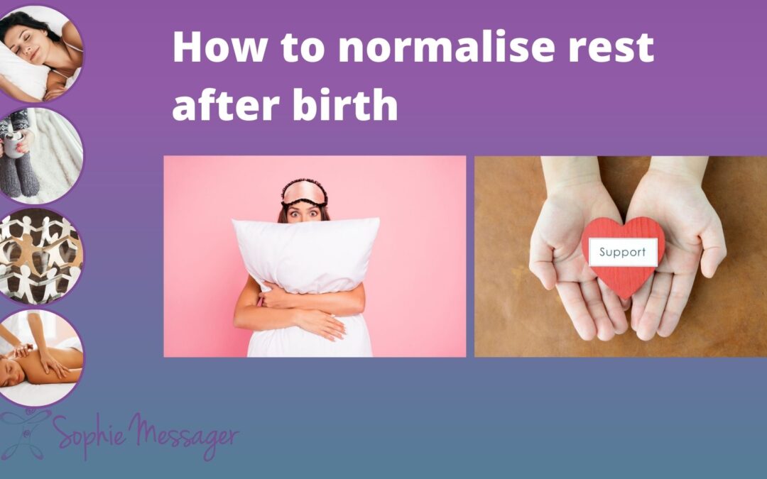 How to normalise rest and support after birth
