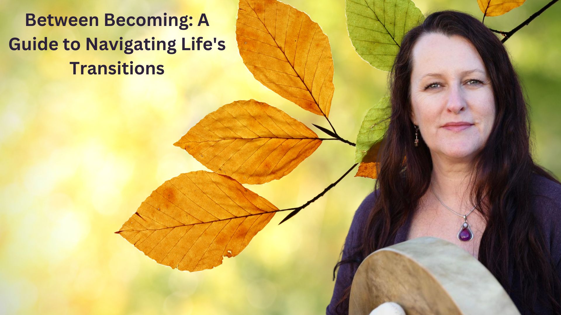 Between Becoming: A Guide to Navigating Life’s Transitions