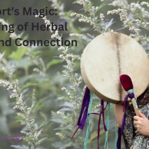 Mugwort's magic: An evening of herbal wisdom and connection