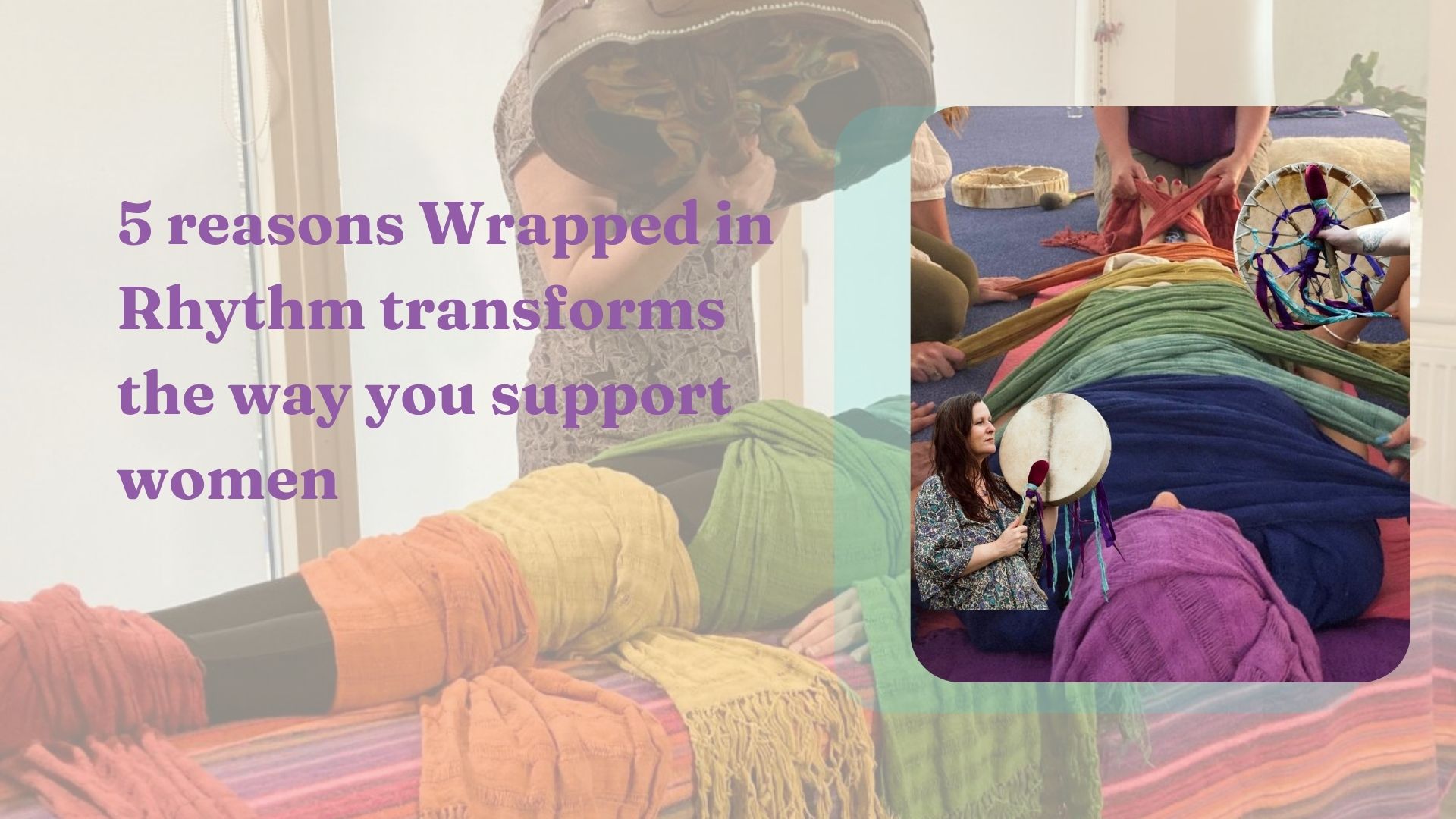 5 reasons Wrapped in Rhythm transforms the way you support women