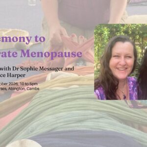 A  Ceremony to Celebrate Menopause, Sunday 18th October 2026