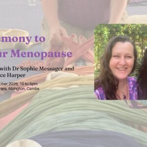 A  Ceremony to Honour Menopause, Sunday 18th October 2026