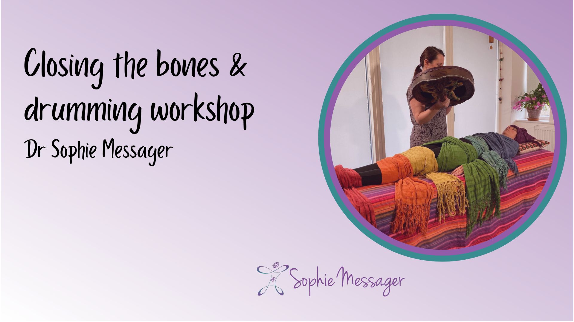 Closing the bones and drumming workshop